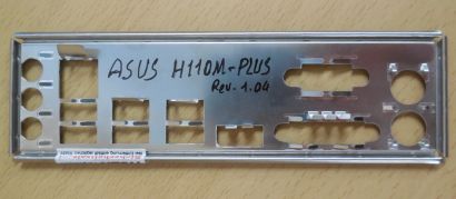 ASUS H110M-Plus Rev 1.04 Mainboard Blende IO-Shield Backplate Abdeckplatte*mbb13