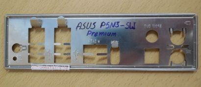 ASUS P5N3-SLI Premium Mainboard Blende IO-Shield Backplate Abdeckplatte* mbb14