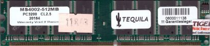 Tequila MS4002-512MB PC-3200 512MB DDR1 400MHz CL2.5 Arbeitsspeicher RAM* r674